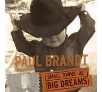 Paul Brandt - Small Towns And Big Dreams