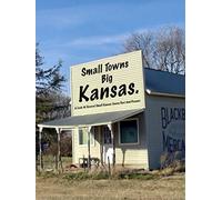 Small Towns Big Kansas.