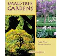 Small Tree Gardens: Simple Projects, Contemporary Designs (A garden design book)