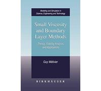 Small Viscosity and Boundary Layer Methods: Theory, Stability Analysis, and Applications (Modeling and Simulation in Science, Engineering and Technology)