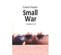 Small War: At Empires End: 1 (Jon Ball)