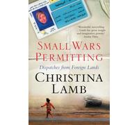 SMALL WARS PERMITTING: Dispatches from Foreign Lands
