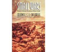 Small Wars: Their Principles and Practice (Third Edition)