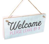 Small Welcome Sign with Humorous Message - Welcome Please Leave by 9 - Quirky Home Decor Plaque