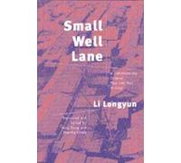 Small Well Lane: A Contemporary Chinese Play and Oral History