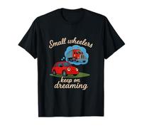 Small Wheelers Keep On Dreaming Truck Art T-Shirt