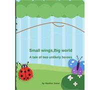 Small Wings, Big World: A tale of two unlikely heroes