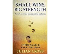 Small Wins, Big Strength: 15 (Unbreakable)