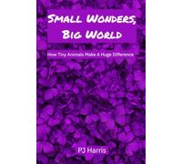 Small Wonders, Big World: How Tiny Animals Make a Huge Difference