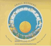 Small Wonders: Year-Round-Alaska