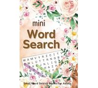 Small Word Search Books: Mini Word Search Books Travel Size 50 Puzzles with Solutions 4x6 Inches Small Print : Good For Teens Or Adults To Sharpen Their Minds : Brain Boosters Memory Puzzles