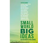 Small World, Big Ideas : Eco-Activists for Change