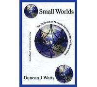 Small Worlds - The Dynamics of Networks between Order and Randomness: 36 (Princeton Studies in Complexity)