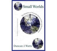 Small Worlds - The Dynamics of Networks between Order & Randomness (Princeton Studies in Complexity)