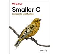 Smaller C – Lean Code for Small Machines – O’Reilly Verlag