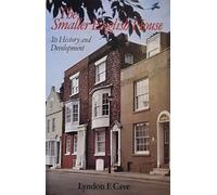 Smaller English House: An Introduction to Its History and Development