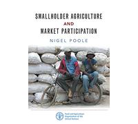 Smallholder Agriculture and Market Participation: Lessons from Africa (Open Access)