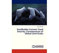 Smallholder Farmers' Food Security: Consequences of Global Land Grabs