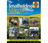 Smallholding Manual - The Complete Step-by-step Guide