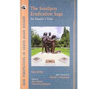 Smallpox Eradication Saga: An Insider s View