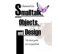Smalltalk, Objects, and Design