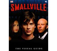 Smallville the Visual Guide
