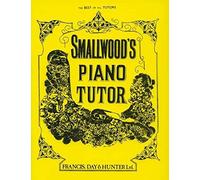 [(Smallwood's Piano Tutor)] [ By (author) William Smallwood ] [April, 2009]