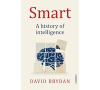 Smart: A history of intelligence