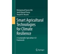 Smart Agricultural Technologies for Climate Resilience: A Sustainable Agriculture 4.0 Framework