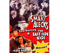 Smart Alecks - Leo Gorcey & The East Side Kids, Gale Storm, Uncut!