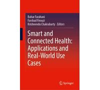 Smart and Connected Health: Applications and Real-World Use Cases