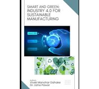 Smart and Green: Industry 4.0 for Sustainable Manufacturing