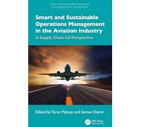 Smart and Sustainable Operations Management in the Aviation Industry: A Supply Chain 4.0 Perspective (Smart and Sustainable Operations and Supply Chain Management)