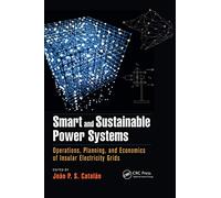 Smart and Sustainable Power Systems: Operations, Planning, and Economics of Insular Electricity Grids