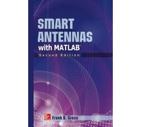 Smart Antennas with MATLAB, Second Edition: Principles and Applications in Wireless Communication (ELECTRONICS)