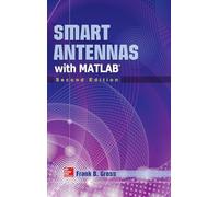 Smart Antennas with MATLAB, Second Edition: Principles and Applications in Wireless Communication (ELECTRONICS)