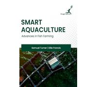 Smart Aquaculture: Advances in Fish Farming