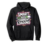 Smart Ass Comment Loading Sarcastic Attitude Joke - Pullover Hoodie