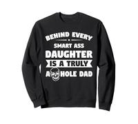 Smart Ass Daughter Awesome Dad Funny Quote Design Sweatshirt