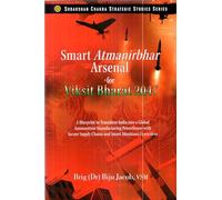 Smart Atmanibhar Arsenal for Viksit Bharat 2047