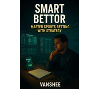 Smart Bettor: Master Sports Betting with Strategy
