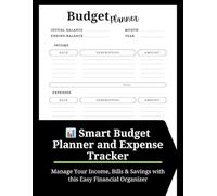 Smart Budget Planner and Expense Tracker: Manage Your Income, Bills & Savings with this Easy Financial Organizer