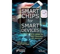 Smart Chips for Smart Devices: VLSI Design for Next-Generation IoT Solutions