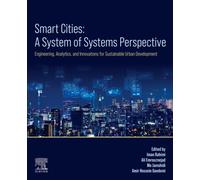 Smart Cities: A System-of-Systems Perspective : Engineering, Analytics, and Innovations for Sustainable Urban Development