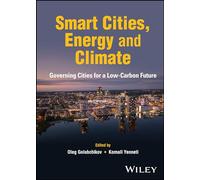 Smart Cities, Energy and Climate: Governing Cities for a Low-Carbon Future
