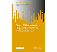 Smart Cities in Asia: Regulations, Problems, and Development (SpringerBriefs in Geography)