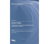 Smart Cities: Infrastructure, Innovation, Technology, Governance and Citizenship Volume II