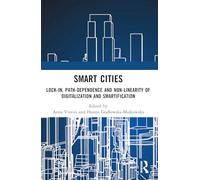 Smart Cities: Lock-in, Path-dependence and Non-linearity of Digitalization and Smartification