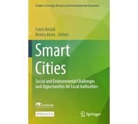 Smart Cities: Social and Environmental Challenges and Opportunities for Local Authorities (Studies in Energy, Resource and Environmental Economics)