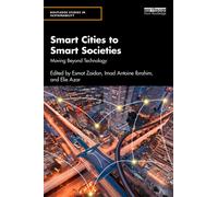 Smart Cities to Smart Societies : Moving Beyond Technology